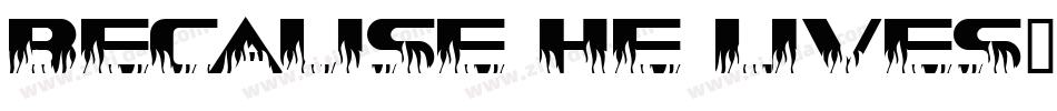 Because He Lives字体转换